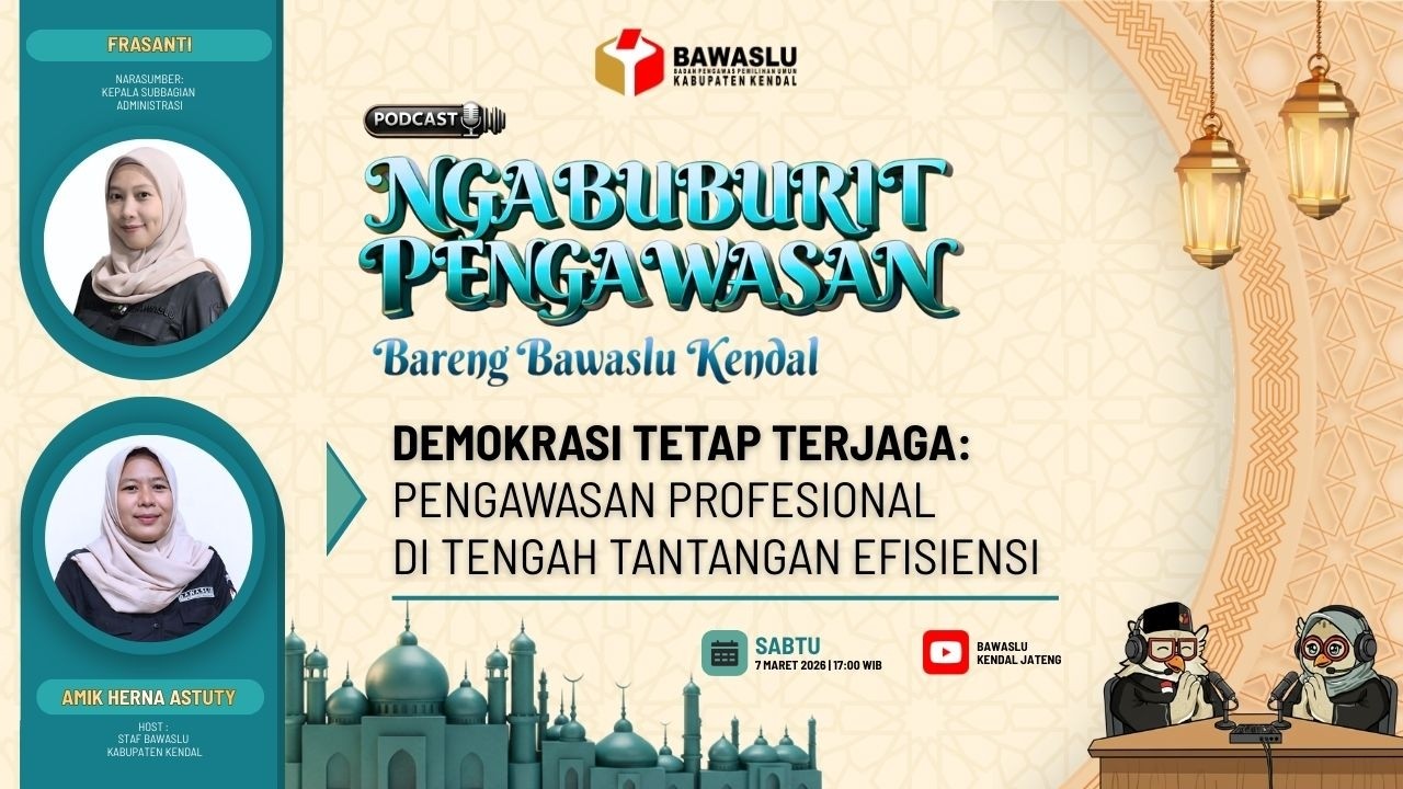 Bawaslu Kendal Tegaskan Profesionalisme Pengawasan di Tengah Tantangan Efisiensi Anggaran