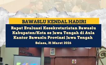 Bawaslu Jateng Gelar Rapat Evaluasi Kesekretariatan Bawaslu Kabupaten/Kota se-Jawa Tengah